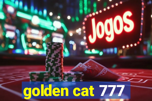 golden cat 777